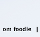 om foodie