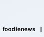 foodienews
